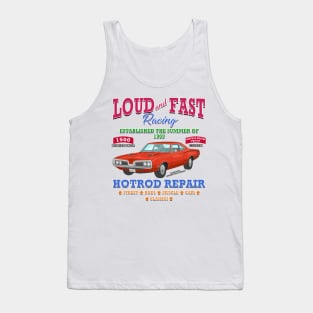 Loud & Fast Racing Hot Rod Repair Muscle Car Novelty Gift Tank Top